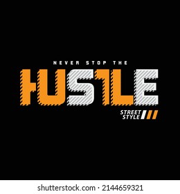 Hustle typography vector t shirt design illustration 