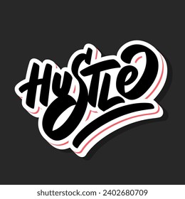 Hustle. Pegatina con letras manuscritas del vector.
