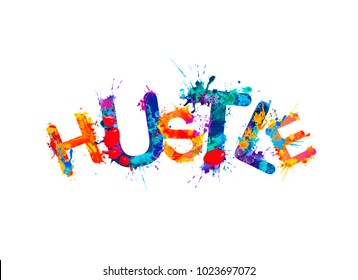 HUSTLE. Word of colorful splash paint letters on white background