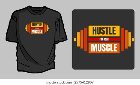 Hustle for Your Muscle Gym T-shirt Design with Motivational Weightlifting Graphic