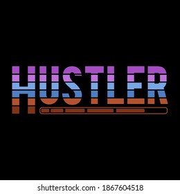 Hustler Loading motivational quote. Vector illustration. typography elements on Black background