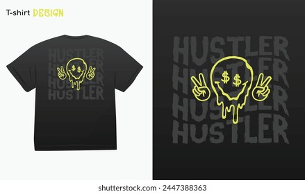 "Hustler" Urban Typography Street Art Graffiti, Melting Smiley Face Emoji, Street wear, Money. T-shirt mock up vector. Eps 10 vector