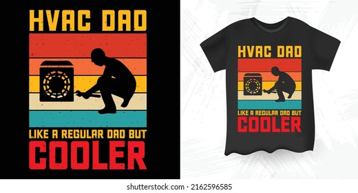 HVAC Funny Dad Lover Retro Vintage Father's Day T-shirt Design