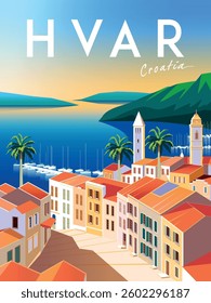 Hvar Croatia travel poster. Mediterranean romantic landscape with street and traditional houses in the first plan, boats and islands in the background. Handmade drawing vector illustration. 