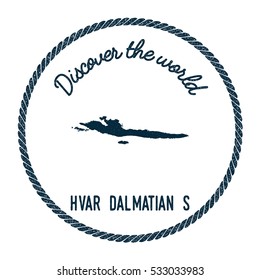 Hvar & Dalmatian Islands map in vintage discover the world rubber stamp. Hipster style nautical postage Hvar & Dalmatian Islands stamp, with round rope border.