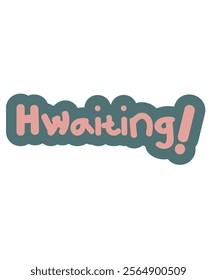 "Hwaiting!" Korean phrase in cheerful typography, ideal for encouragement or motivational designs.