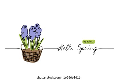 Hyacinth vector sketch and lettering Hello Spring. First flowers one continuous line drawing. Hello Spring  web banner, background,greeting. 