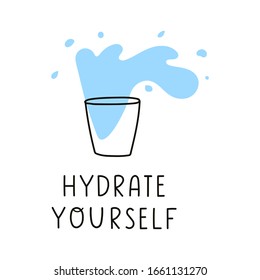 Hydrate Yourself. Vector Hand Drawn Outline Illustration On White Background.