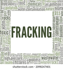 Hydraulic Fracturing - Fracking vector illustration word cloud isolated on white background.