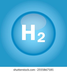 Hydrogen H2 blue bubble symbol. Chemical model. Concept of hydrogen H2. Renewable eco-energy. Hydrogen energy based on renewable energy sources and electricity. Vector illustration EPS.