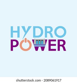 Hydropower typographic design. Dam symbol and power button as a gimmick of hydroelectricity. Vector illustration outline flat design style.