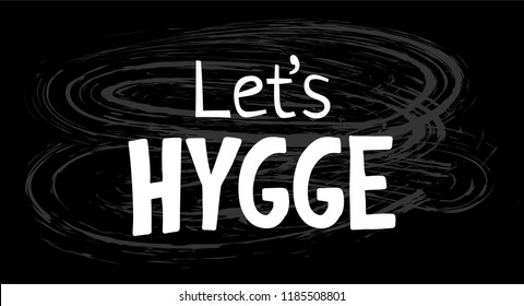 Hygge hand drawn lettering for hygge lifestyle poster, banner, logo, icon, greeting card, promo. Danish happieness, vector illustration, modern calligraphy. Danish living concept