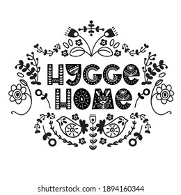 Hygge Quote In Scandinavian Style. Spring Typography With Floral Ornament. Design For Print, Poster, Invitation, T-shirt, Badges. Vector Illustration