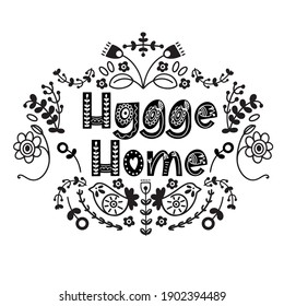Hygge quote in scandinavian style. Spring typography with floral ornament. Design for print, poster, invitation, t-shirt, badges. Vector illustration