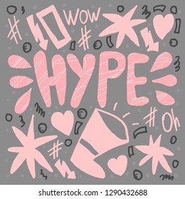 Hype handwritten lettering with  decoration. Poster vector template with word and trendy symbols. Color  illustration.