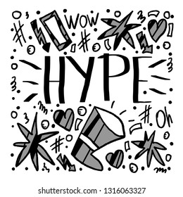 Hype handwritten lettering with decoration. Poster vector template with word and trendy symbols. Black and white design illustration.