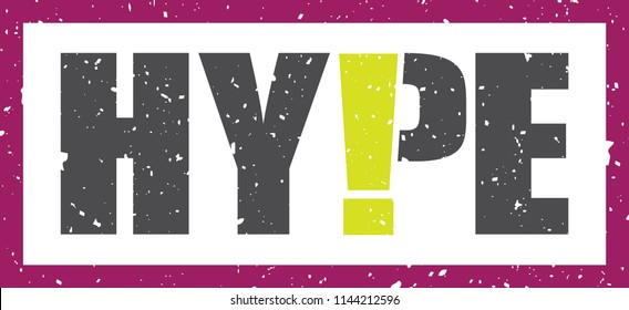 Hype Logo, Logotype, Bright Infographic for Posters, Presentations and Branding, Hype Design for Shirts and Signage, Distressed Icon