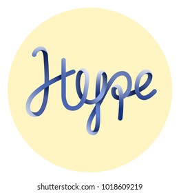 Hype quote lettering. Pseudo 3d graphic typography element. Vector illustration.