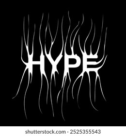 Hype - slogan tee print design with distorted typography and a modern gothic graffiti style. Grunge lettering word. Flat vector illustration for embroidery.