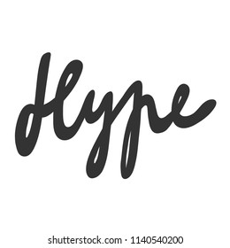 Hype. Sticker for social media content. Vector hand drawn illustration design. Bubble pop art comic style poster, t shirt print, post card, video blog cover
