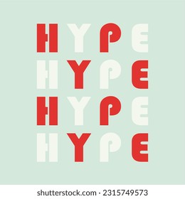 Hype typography design for print t shirt and more 