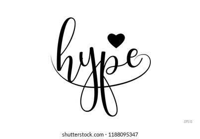 hype word text with black and white love heart suitable for card, brochure or typography logo design