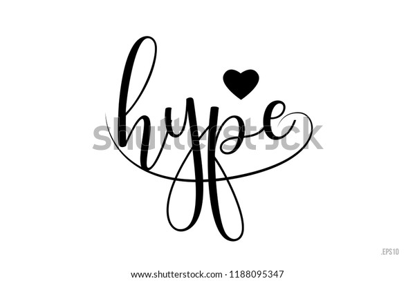 Hype Word Text Black White Love Royalty Free Stock Image