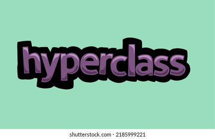 HYPERCLASS background writing vector design very cool and simple