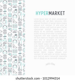 Hypermarket concept with thin line icons: apparel, sport equipment, electronics, perfumery, cosmetics, toys, food, appliances. Modern vector illustration for print media, web page template.