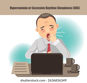 Hypersomnia or Also Called Excessive Daytime Sleepiness (EDS)