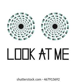 hypnotic eyes with text look at me , may be used for print on t-shirt