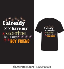 "I Already Have Valentine That is My Boy Friend" Boy Friend Love Valentine T-shirt 