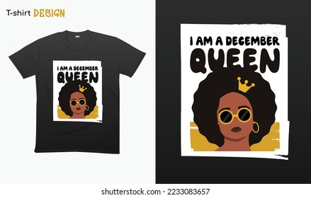 "I am a December queen". Funny birthday saying. Black queen Illustration. T-shirt mock up vector. Eps 10 vector