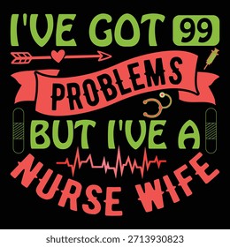 
Ich habe 99 Probleme, aber ich habe eine Krankenschwester Frau T-Shirt Design Lover