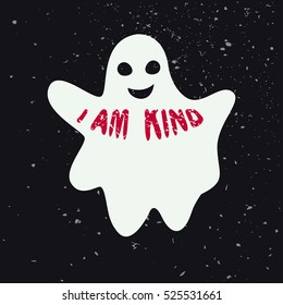 "I am kind" vector illustration with the slogan for t-shirts, posters, card and other uses. Ghost halloween concept icon on black background . 