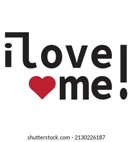 "i love me " motivation quote