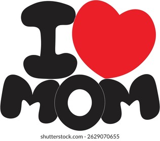 "I Love Mom" Heart Graphic: Mother's Day Design,
I Heart Mom Illustration: Affectionate Motherhood Art,
Love for Mom Symbol: Simple Motherhood Message.