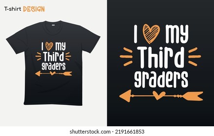 "I love my third graders". Back to school vibes. Best Teacher gifts.  For stickers, t-shirts,mugs, etc. Eps 10