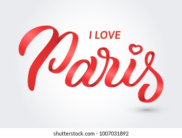 "I love Paris" - romantic card with red ribbon hand lettering. Greetings for t-shirt, mug, card, logo, tag, postcard, banner. Vector illustration.