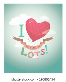 'I love you lots!'  poster design