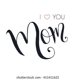 I Love You Mom Images, Stock Photos & Vectors | Shutterstock