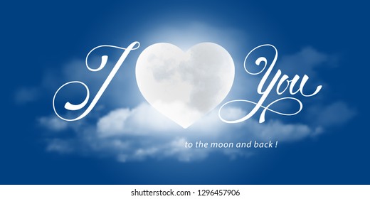 "I love You to the Moon and back" greeting card. Magic illustration with clouds, moon in heart shape and hand drawn lettering. Happy Valentines Day design. Vector illustration.