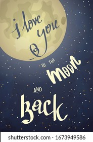 "I love you to the moon and back" card design for Valentine's Day, Birthday, Mother's Day and more. Vector illustration for card, postcard, poster, cover, banner.