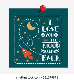 'I love you to the moon and back' hand drawn typography poster. Romantic quote for a Valentine's day or Save the date card or print.