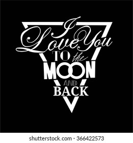 "I love you to the moon and back".Hand drawn poster with a romantic quote. illustration vector.