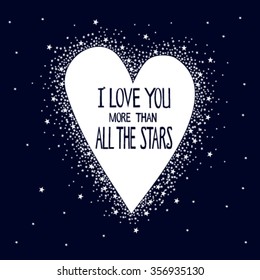 "I love you more than all the stars" with heart and stars for coloring book, shirt design or tattoo, wedding invitations, cards, Valentine's day