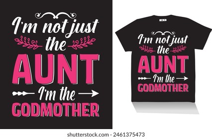 Ich, ich bin nicht nur Tante I, ich bin das gute Mutter T-Shirt Best T-Shirt Design