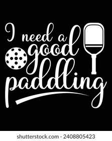 "I need a good paddling" EPS Vector File