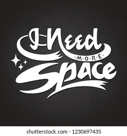 'I need more space' lettering quote on a blackboard. Introvert personality inspirational quote. Vector illustration.