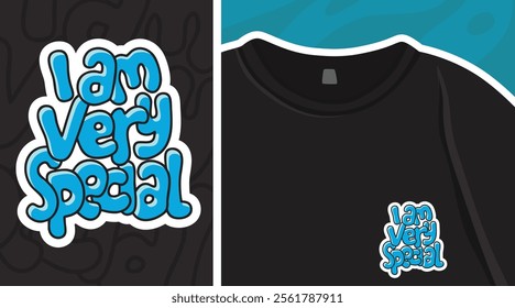 "I Am Very Special" - A bold and playful typography design featuring the phrase in a vibrant blue, perfect for t-shirts, stickers, and 
